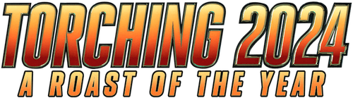 Torching 2024: A Roast of the Year
