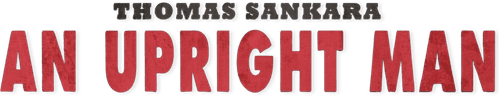 Thomas Sankara: The Upright Man