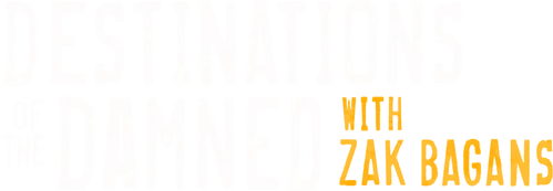 Destinations of the Damned with Zak Bagans