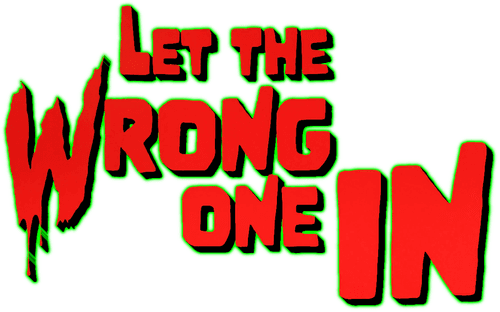 Let the Wrong One In