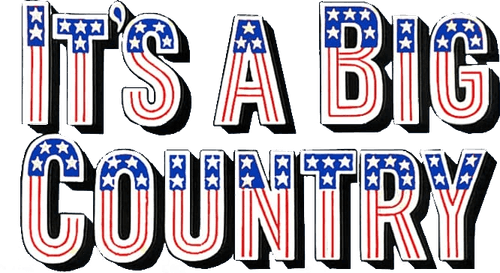 It's a Big Country