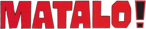 Matalo! (Kill Him)