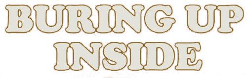Burning Up Inside