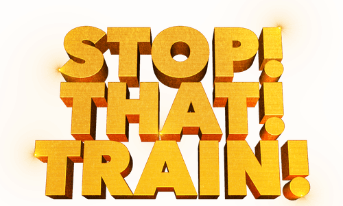 Stop! That! Train!