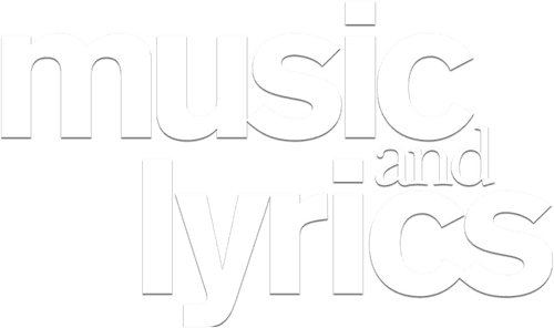 Music and Lyrics