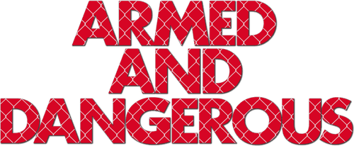 Armed and Dangerous