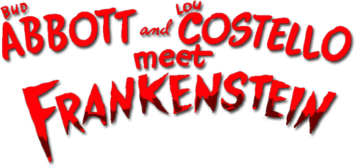 Bud Abbott and Lou Costello Meet Frankenstein