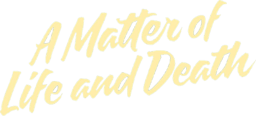 A Matter of Life and Death