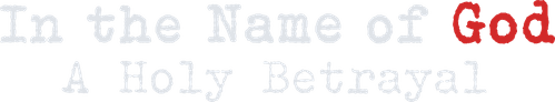 In the Name of God: A Holy Betrayal