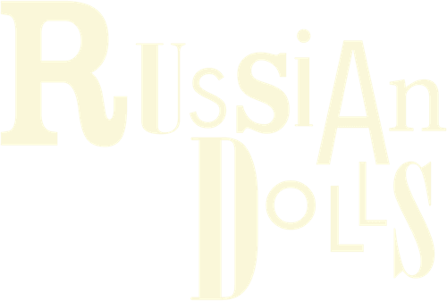 Russian Dolls