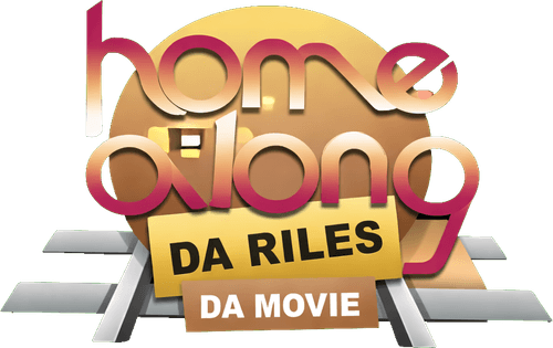 Home Along Da Riles: The Movie
