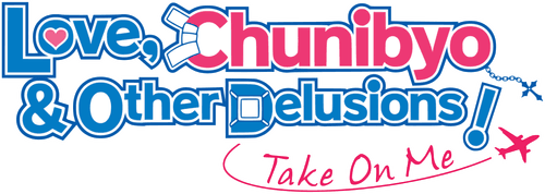 Love, Chunibyo & Other Delusions! Take On Me