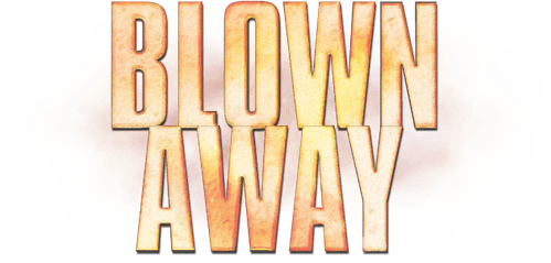 Blown Away