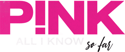P!nk: All I Know So Far