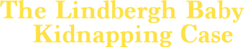 The Lindbergh Kidnapping Case