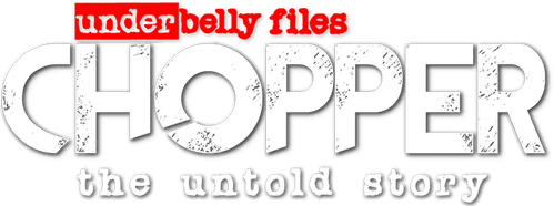 Underbelly Files: Chopper