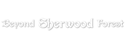 Beyond Sherwood Forest