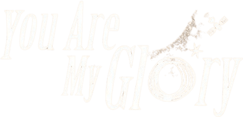 You Are My Glory