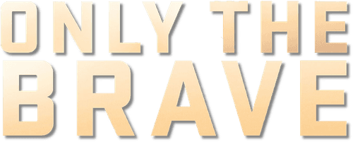 Only the Brave