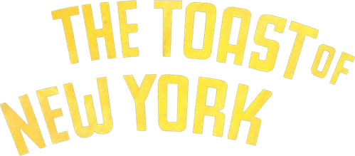The Toast of New York