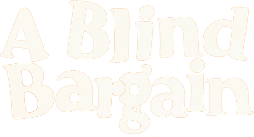 A Blind Bargain