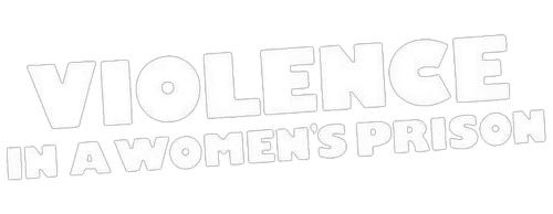 Violence in a Women's Prison