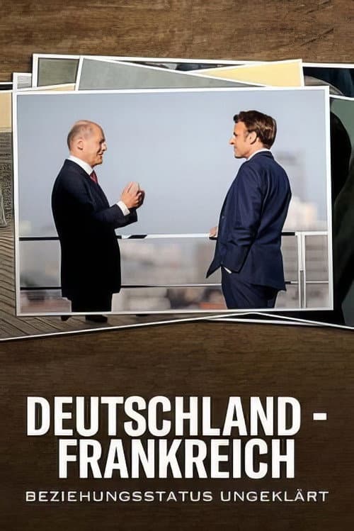 Deutschland - Frankreich: Beziehungsstatus ungeklärt