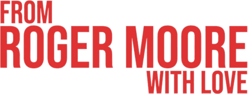 From Roger Moore with Love