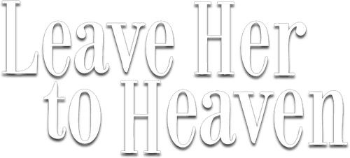 Leave Her to Heaven