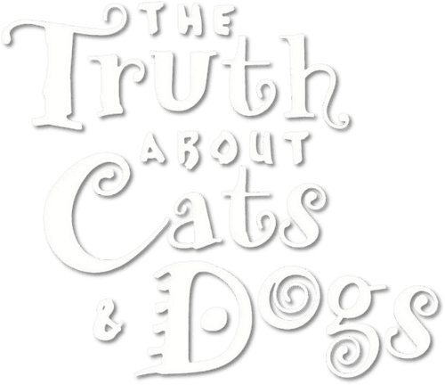 The Truth About Cats & Dogs