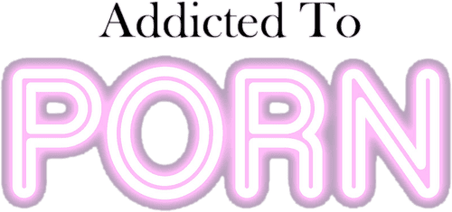 Addicted to Porn: Chasing the Cardboard Butterfly