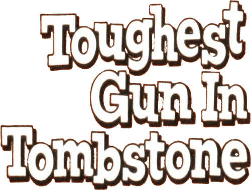 The Toughest Gun in Tombstone