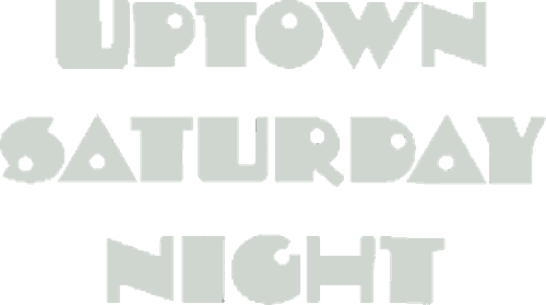 Uptown Saturday Night