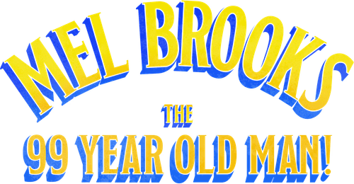 Mel Brooks: The 99 Year Old Man!