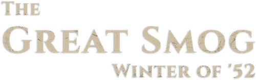 The Great Smog: Winter of '52