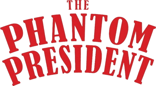 The Phantom President