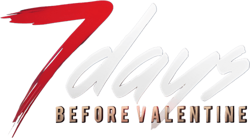 7 Days Before Valentine