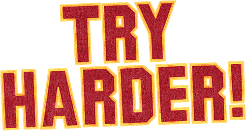 Try Harder!