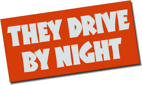 They Drive by Night