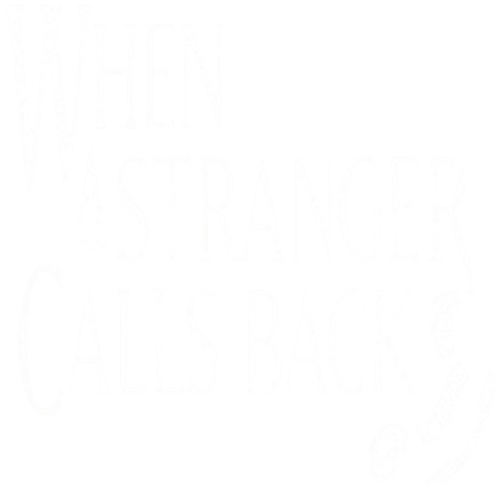 When a Stranger Calls Back