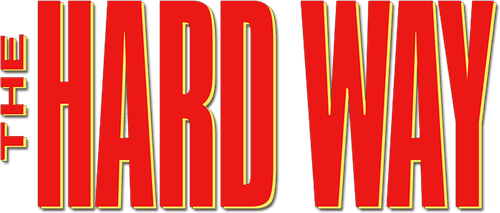 The Hard Way