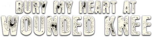 Bury My Heart at Wounded Knee