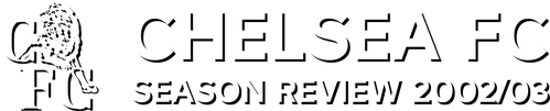 Chelsea FC - Season Review 2002/03