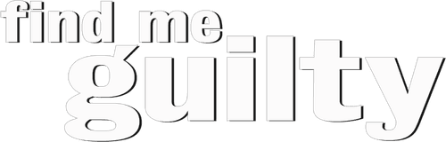 Find Me Guilty