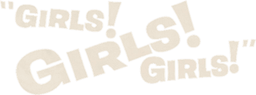 Girls! Girls! Girls!