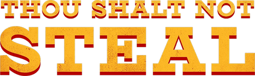 Thou Shalt Not Steal