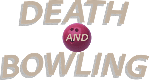 Death and Bowling