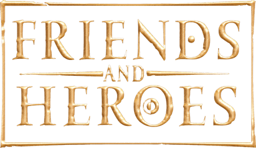 Friends and Heroes