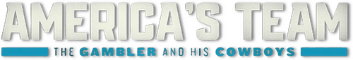 America's Team: The Gambler and His Cowboys