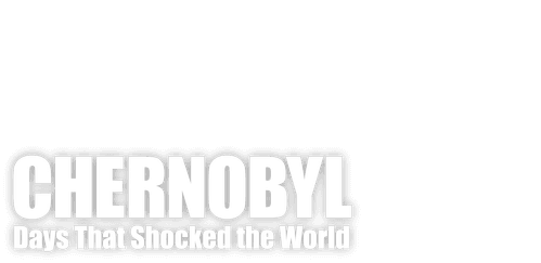 Chernobyl: Days That Shocked the World